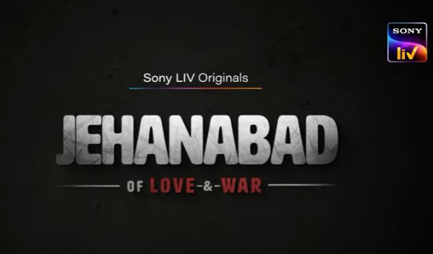 Jehanabad Full Web Series Download