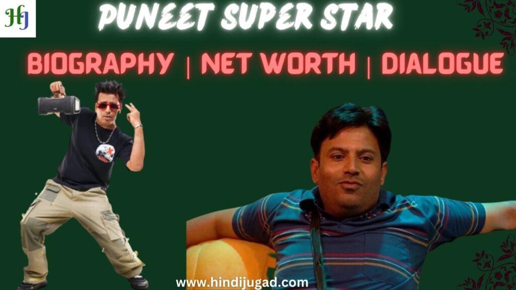 Puneet Superstar Net Worth