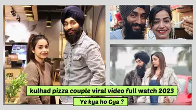 kulhad pizza couple viral video full watch 2023